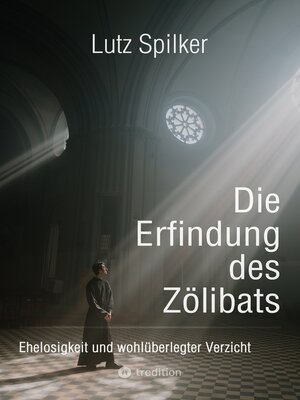 cover image of Die Erfindung des Zölibats